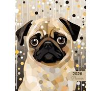 2026 Planner: Classic Dogs Pug: Stylish Weekly and Monthly Organization