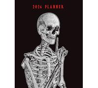 2026 planner: Daily Weekly and Monthly Agenda Organizer, 12 Months - Jan. 2026 - Dec. 2026, Dark Skeleton Cover, 8.5 x 11 inches.