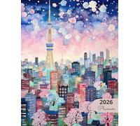 2026 Planner: Designs Tokyo Cherry Blossoms Cityscape: Stylish Weekly and Monthly Organization
