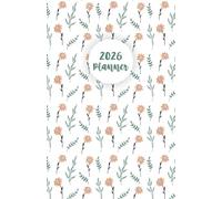 2026 Planner: Floral Weekly & Monthly Organiser for Women - A Goal Setting, Habit Tracking, and Gratitude Journal for a Productive & Mindful Year