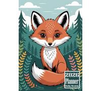 2026 Planner: Fox Themed Cover Design Daily Weekly Diary 12 Month Calendar Vision board Schedule Organizer Goals Dairy Notes