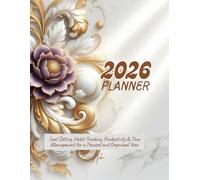 2026 Planner: Goal Setting, Habit Tracking, Productivity & Time Management for a Focused and Organized Year