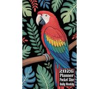 2026 Planner Pocket Size: Parrot themed Cover Daily Weekly Diary 12 Month Calendar Vision Mission Board Contact Address Organizer Goals Notes