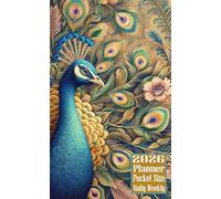 2026 Planner Pocket Size: Peacock themed Cover Daily Weekly Diary 12 Month Calendar Vision Mission Board Contact Address Organizer Goals Notes