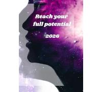 2026 Planner: Reach your full potential