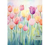 2026 Planner: Soft Florals Tulip Garden: Stylish Weekly and Monthly Organization