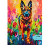 2026 Planner: Vibrant Dogs German Shepherd: Stylish Weekly and Monthly Organization