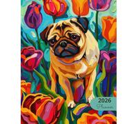 2026 Planner: Vibrant Dogs Pug: Stylish Weekly and Monthly Organization