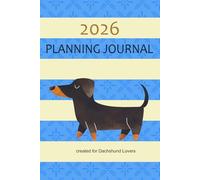 2026 Planning Journal: Created for Dachshund Lovers