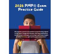 2026 PMP Exam Practice Guide: Master the Domains of People, Process, and Business Environment: 180 targeted, scenario-rich questions proportionately ... project challenges, and 2026-exam-ready!
