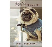 2026 Pug Pocket Calendar & Planner (4x6): Simple and Compact for Dog Lovers, Full Color, Focused, 1 Year