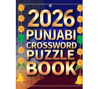 2026 Punjabi Crossword Puzzle Book: Advanced Punjabi Crosswords to Sharpen Logic, Language & Focus