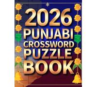 2026 Punjabi Crossword Puzzle Book: Advanced Punjabi Crosswords to Sharpen Logic, Language & Focus