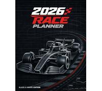 2026 Race Planner (Black & White Edition): Track Every F1 Race, Standings, Stats, and Predictions for the 2026 Season