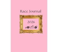 2026 Racing journal: Track Every Race, Record Results, Circuits, and Memories