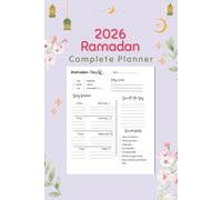 2026 Ramadan Complete Planner: Guided Islamic Journal For Fasting Schedules, Prayer Tracking, Gratitude Writing, Reflection Pages