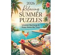 2026 Relaxing Summer Puzzles: Relax, Unwind with 100 Word Search, Crosswords & Sudoku Puzzles | Holiday, Beach, Break, Vacation, Fun | A4, 111 Page | Gift for Women & Mums