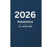 2026 Resolutions, For Real This Time!:: Personalized Custom Notebook, Motivational Gift For Your Loved Ones
