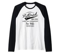 2026 Retired Im Under New Management See My Wife for Details Maglia con Maniche Raglan