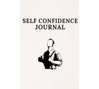 2026 Self Confidence Planner - Build Your Inner Strength: Daily Affirmations, Self-Esteem Building & Personal Empowerment Workbook