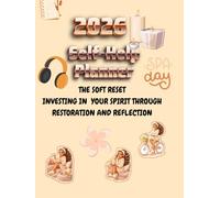 2026 Self-Help Planner: The Soft Reset: Investing in Your Spirit Through Restoration and Reflection