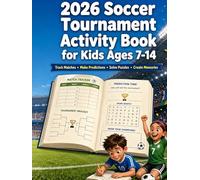 2026 Soccer Tournament Activity Book for Kids Ages 7-14: Match Tracker, Trivia, Puzzles, Bracket Predictions, Creative Pages, Football Terms, and Memory Pages