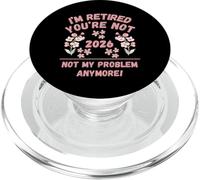 2026 Sono in pensione Non sei più un mio problema PopSockets PopGrip per MagSafe