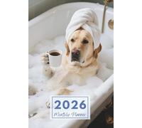 2026 Spa Dog Relaxation Monthly Planner: Plan Your Year with Whimsical Canine Comfort