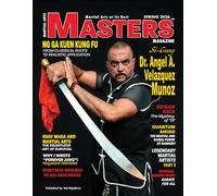 2026 SPRING Issue of MASTERS Magazine featuring Si-Gung Dr. Angel A. Velazquez Munoz