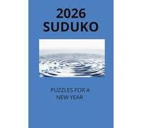 2026 SUDOKU: 2026 SUDUKO. PUZZLES TO HELP YOU FOCUS.