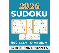 2026 Sudoku 500 Easy to Medium Large Print Puzzles: Logic Brain Games for Adults, Seniors & Teens | Solutions Included