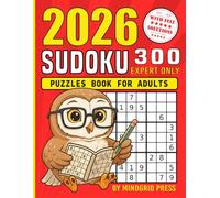 2026 Sudoku Expert Only Large Print: Sudoku Puzzle Book For Adults & Seniors With 300 Sudoku Puzzles and Full Solutions