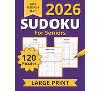 2026 Sudoku for Seniors: 120 Easy, Medium, and Hard 9x9 Sudoku Puzzles with Large Print | Puzzle Solutions Included | 8.5 x 11 Inches, 183 Pages | Gift for Senior Adults