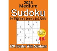 2026 Sudoku Large Print Medium: For Beginners, Seniors, and Adults with 120 puzzles and solutions