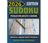 2026 SUDOKU MEDIUM: 2026 SUDOKU MEDIUM, LARGE PRINT FOR ADULTS, SENIORS, 8.5" X 11", 162 PUZZLES, 124 PAGES