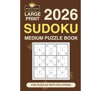 2026 Sudoku Medium Puzzle Book: Large Print Puzzles for Adults - An Optimal Challenge for Enthusiasts
