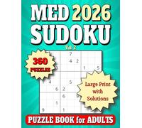 2026 Sudoku Puzzle Book for Adults: 360 Medium 9x9 Large Print Puzzles. All Solutions in Book 16pt. Vol. 2