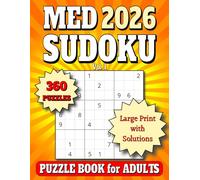 2026 Sudoku Puzzle Book for Adults: 360 Medium 9x9 Large Print Puzzles. All Solutions in Book 16pt. Vol. 1