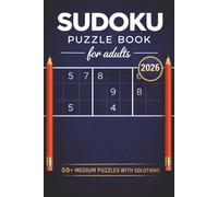 2026 SUDOKU PUZZLE BOOK FOR ADULTS: 50+ MEDIUM PUZZLES WITH SOLUTIONS| 6X9 INCHES, 110 PAGES| SOLUTIONS INCLUDED