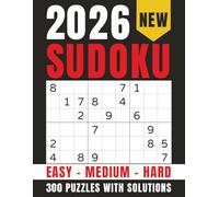 2026 Sudoku: Puzzle Book for Adults - Easy, Medium & Hard, 300 Puzzles with Solutions, Large Print 9x9 Sudoku