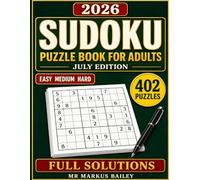 2026 Sudoku Puzzle Book For Adults: July Edition: 402 Easy, Medium, And Hard Puzzles With Full Solutions