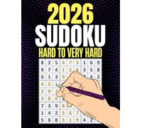 2026 Sudoku Puzzle: Hard to Very Hard Sudoku Book for Adults with full Solutions - Keep Your Brain Active and Mind Relaxed