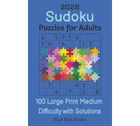 2026 Sudoku Puzzles for Adults 100 Large Print Medium Difficulty with Solutions: 6x9 Inches | 100 Puzzles | 128 Pages | Math Activity Book for Adults to Build Focus, Logic, Memory and Mental Clarity