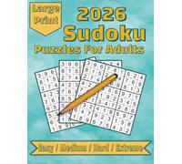 2026 Sudoku Puzzles For Adults: Large Print | Easy to Extreme Difficulty | Brain-Boosting Logic Puzzles