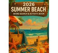 2026 Summer Beach Word Search & Activity Book: 72+ Puzzles • Mixed Difficulty • Large Print • Answers Included