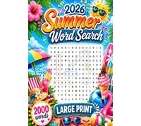 2026 Summer Word Search: 2000 new words | Large, relaxing, summer-themed word search puzzles for adults and seniors, puzzles to relieve stress and ... specially themed grids with solutions.