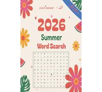 2026 Summer Word Search: Summer Puzzle Book with 50 Fun Challenges for Relaxation, Focus, and Travel Entertainment | 100 pages | 6x9 Inches