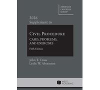 2026 Supplement to Civil Procedure: Cases, Problems, and Exercises, 5th (American Casebook Series)
