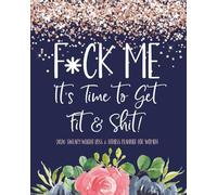 2026 Sweary Weight Loss & Fitness Planner for Women: Funny Daily Food, Exercise, Calorie, and Wellness Tracker and Journal | Diet, Health, and ... for Getting Fit (and Laughing Through It)