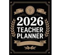 2026 Teacher Planner: Lesson Academic Plan Book for Teachers with Grade Records, Parent Contacts, Class Lists & Weekly Scheduling classroom management | scholastic emblem-style design